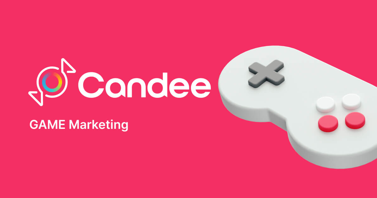 GAME Marketing | Service | 株式会社Candee